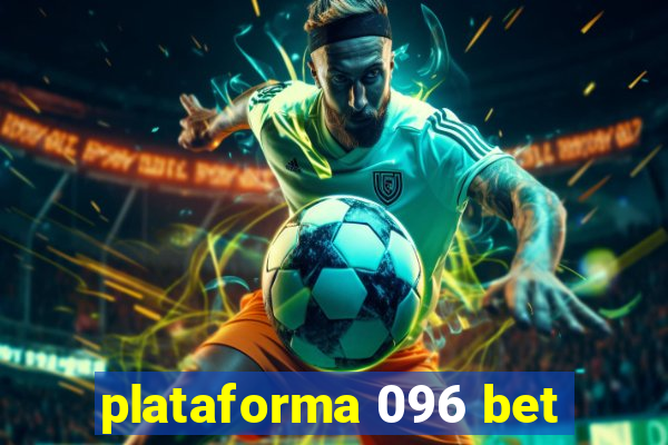 plataforma 096 bet